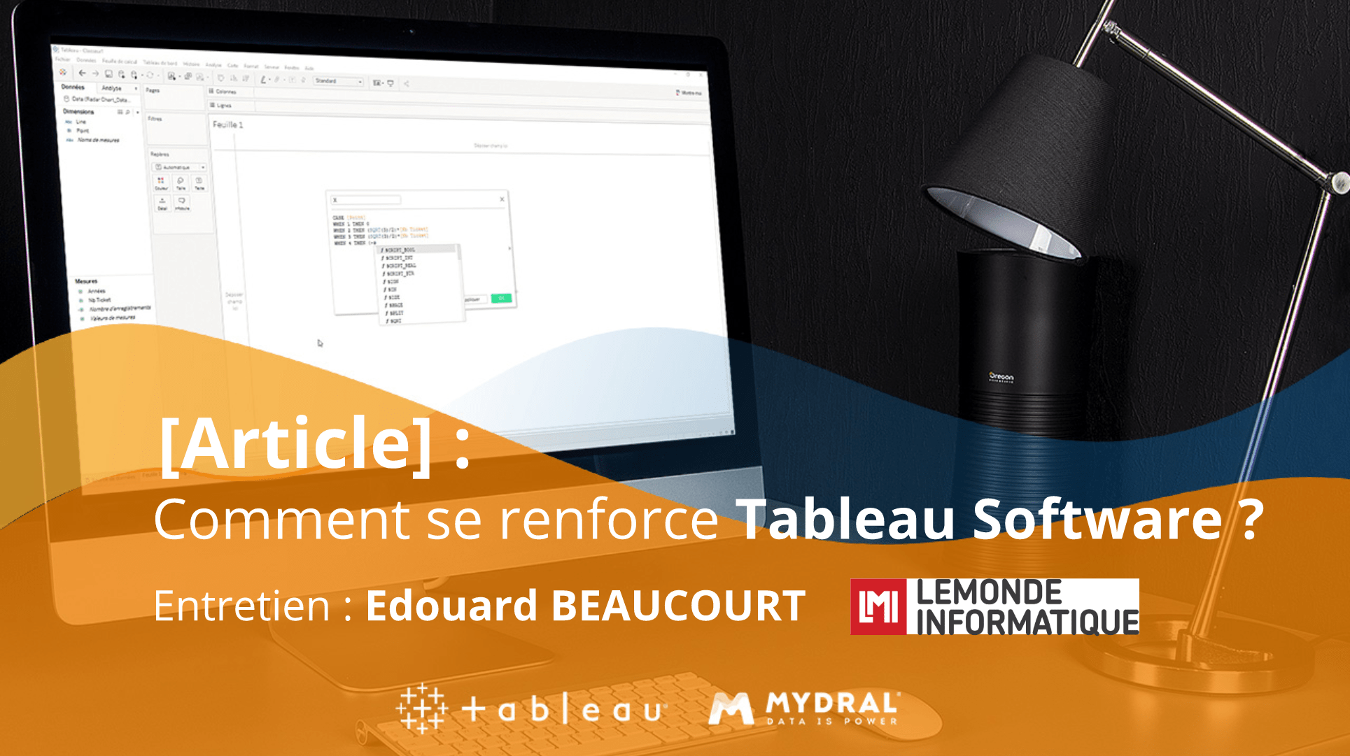 Comment se renforce la plateforme Tableau Software ? - MYDRAL - DATA IS POWER
