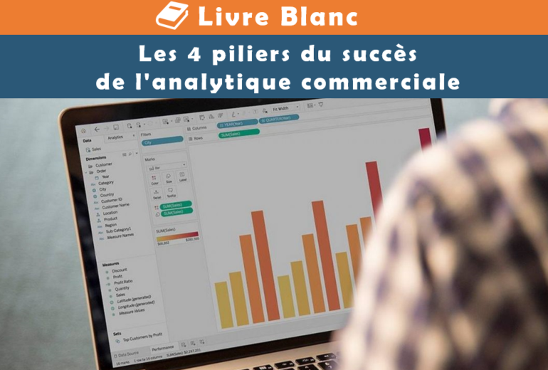 Les 4 piliers du succès de l’analytique commerciale