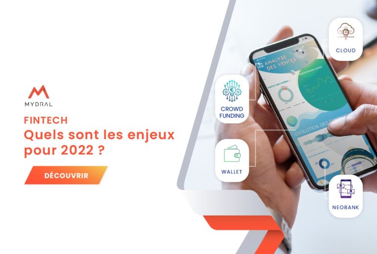 Fintech : Quels sont les enjeux pour 2022 ?