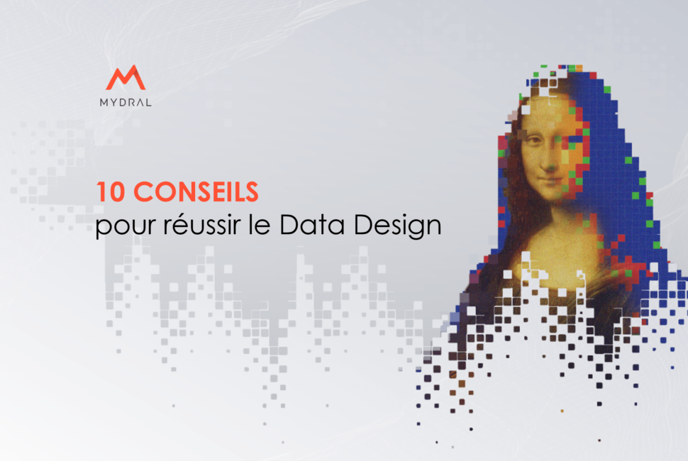 10 conseils pour réussir le data design