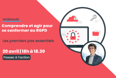 Comprendre et agir pour se conformer au RGPD