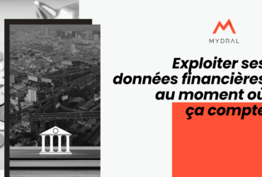 Exploiter ses données financières au moment où ça compte