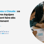 Mise en avant article : Tableau x claude : ce que vos équipes peuvent faire dès maintenant